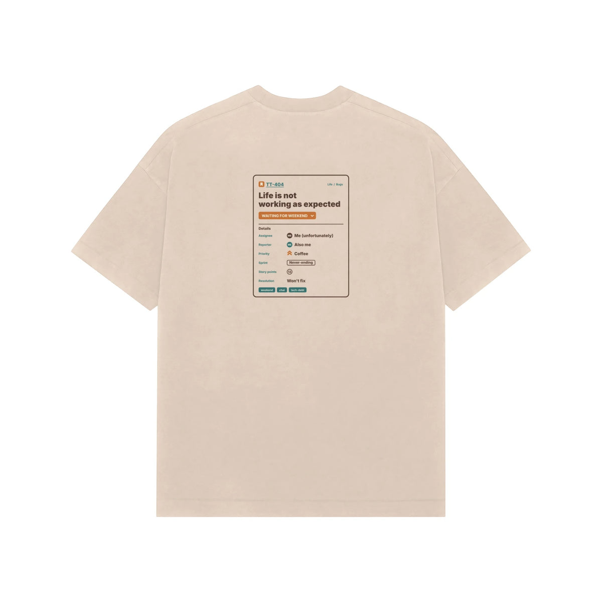 JIRA Ticket Won’t Fix - Unisex Oversized T-shirt - Beige