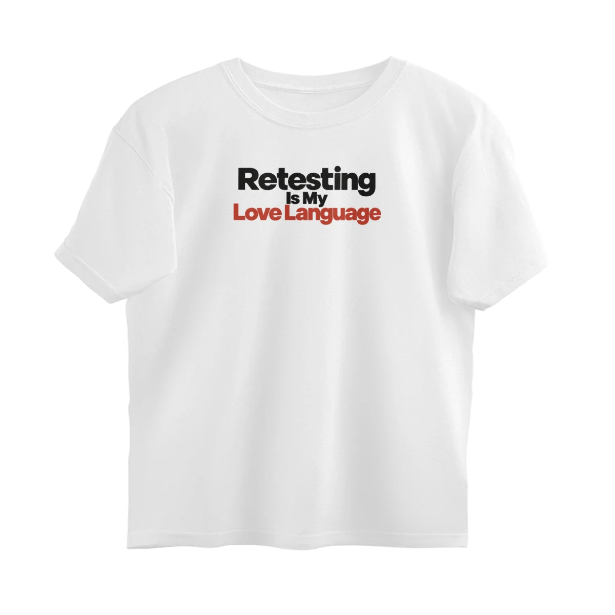 Retesting Is My Love Language - Unisex Oversized T-shirt - White